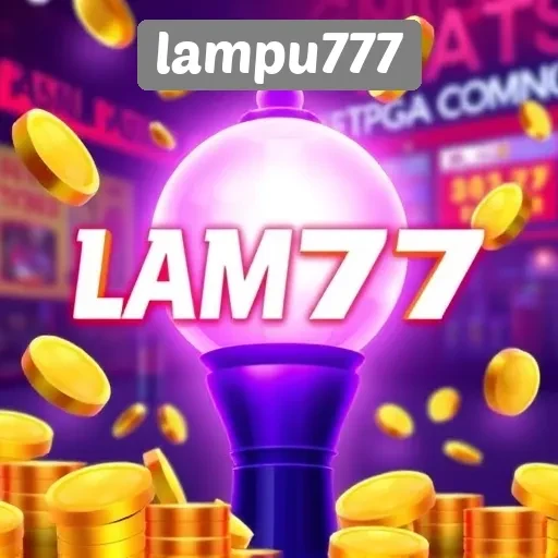 Fitur Unggulan yang Ditawarkan oleh Lampu777